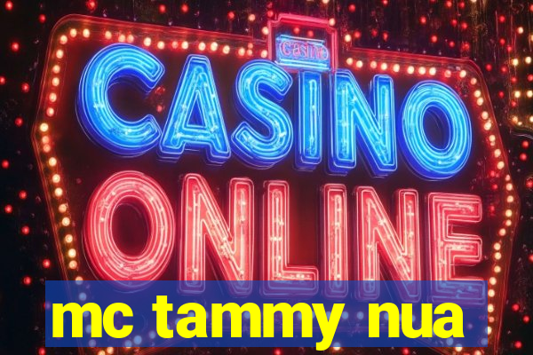 mc tammy nua